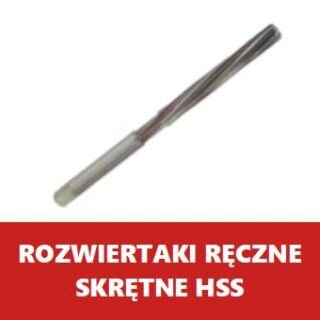 Rozwiertaki ręczne skrętne HSS